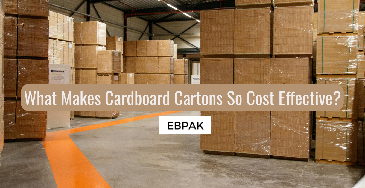 What Makes Cardboard Cartons So Cost Effective?