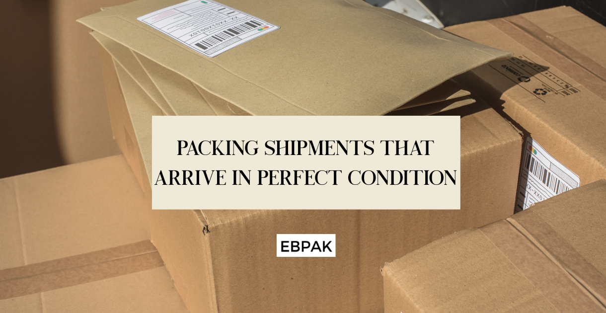 Packing Shipments That Arrive in Perfect Condition