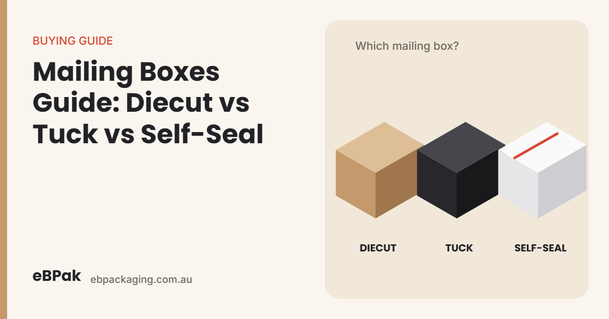 Mailing boxes guide: diecut vs tuck vs self-seal boxes