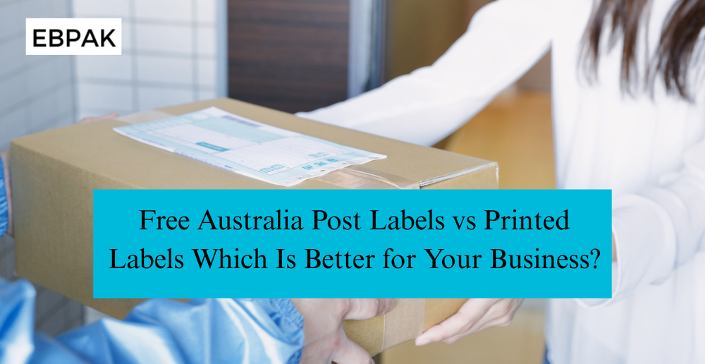 Free Australia Post Labels vs Printed Labels Which Is Better for Your